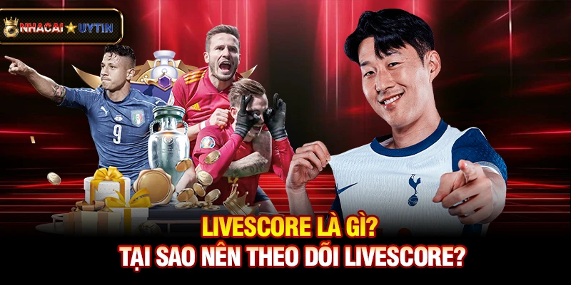 Livescore - Cập Nhật Tỷ Số Bóng Đá Trực Tuyến Nhanh Và Chính Xác 12 Livescore là gì? Tại sao nên theo dõi livescore?
